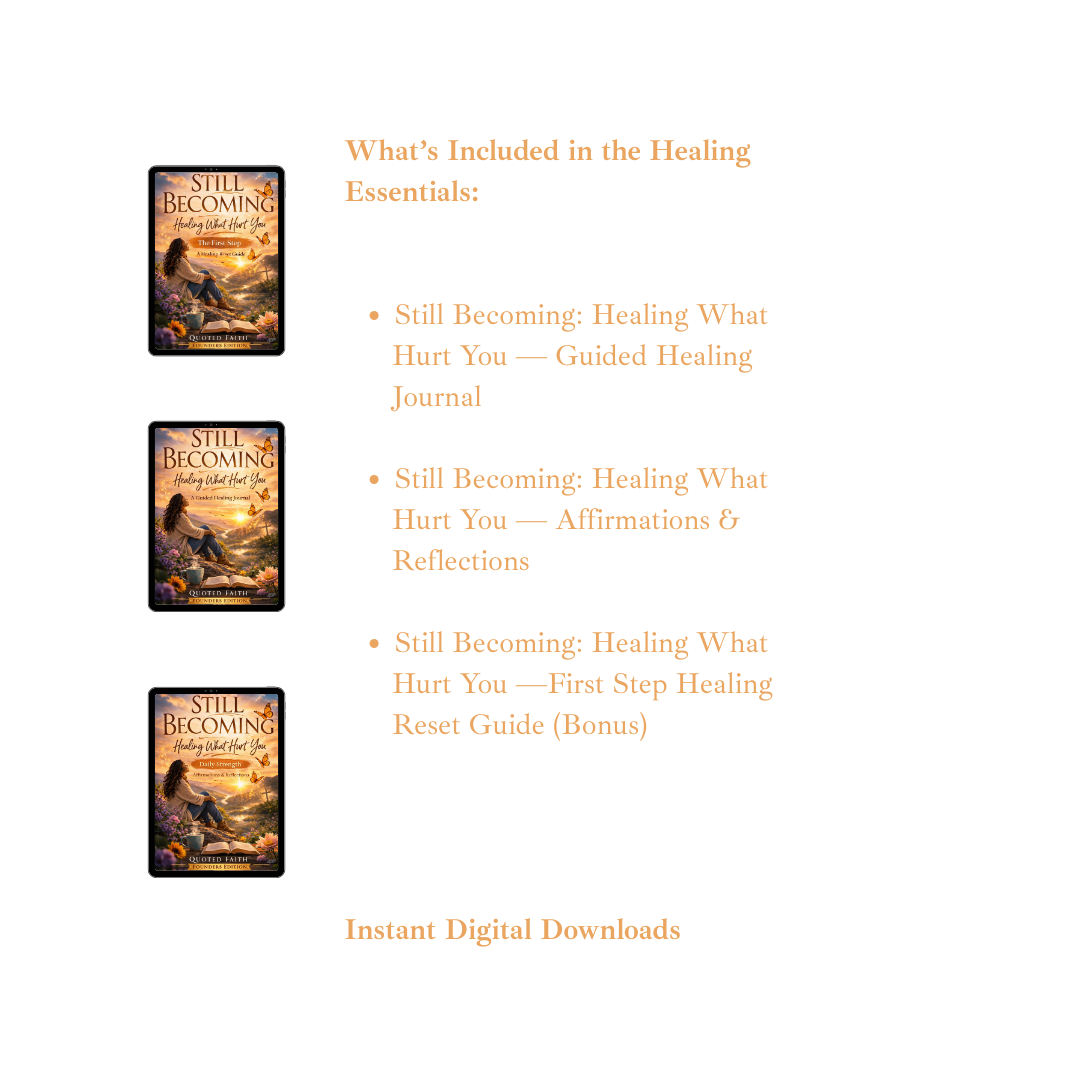 Still Becoming: Healing What Hurt You — Healing Essentials