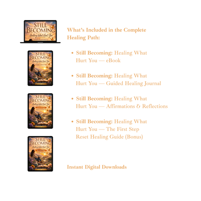 Still Becoming — The Complete Healing Path