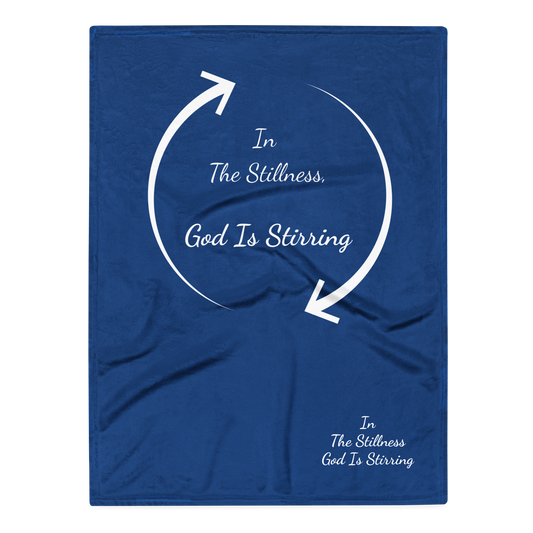 "God Is Stirring" Blue Blanket 30x40